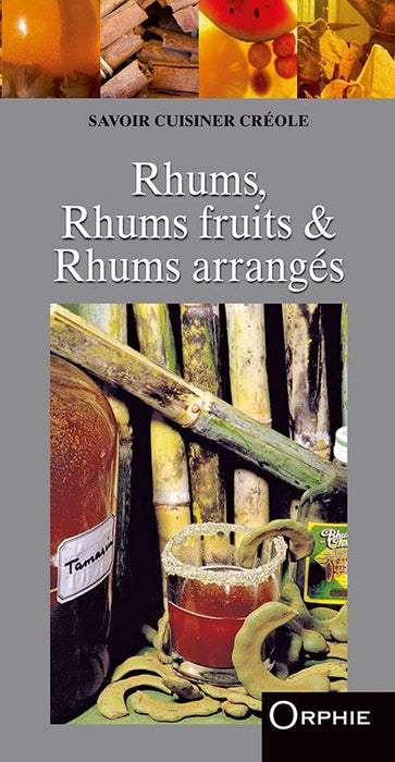 Rhums, rhums fruits, rhums arrangés