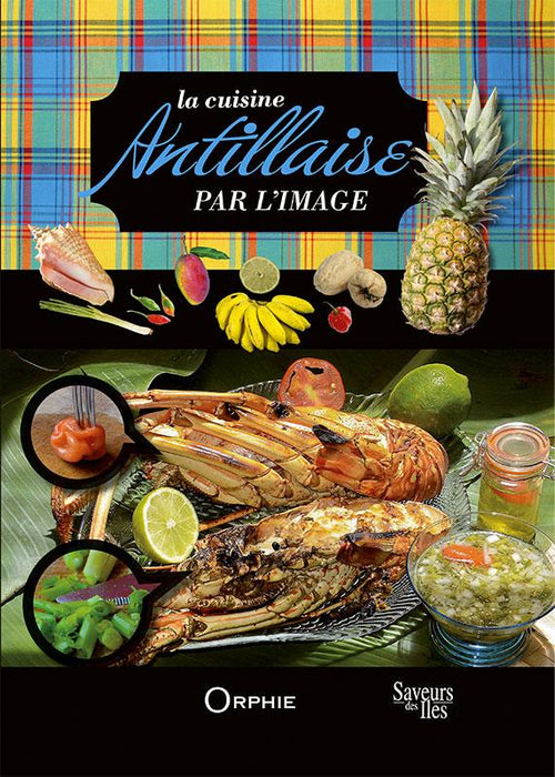 La cuisine Antillaise par l'image