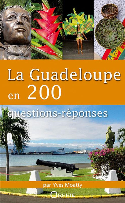 La Guadeloupe en 200 questions réponse