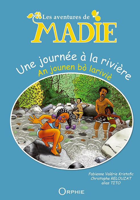 Les aventures de Madie - Une journée à la rivière