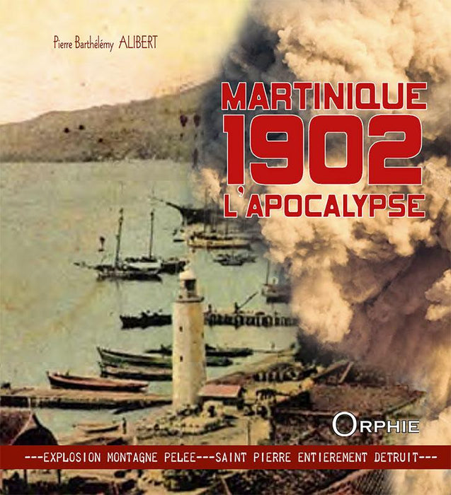 Martinique 1902 l'apocalypse